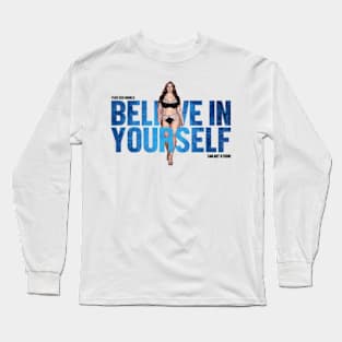 believe in Yourself Long Sleeve T-Shirt